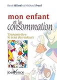Mon enfant et la consommation (Jouvence) by 