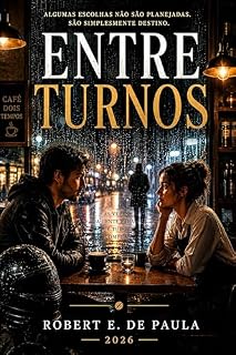 Livro Entre Turnos: Romance contemporâneo