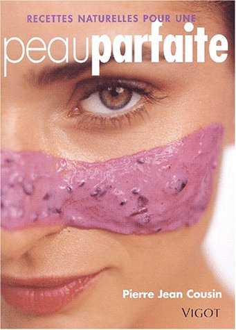 Recettes naturelles pour une peau parfaite