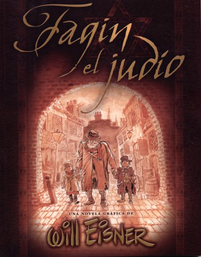 Fagin El Judío / Fagin The Jew (Spanish Edition) by Will Eisner