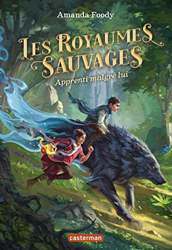 Les royaumes sauvages 01: Apprenti malgré lui