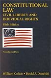 Constitutional Law, Cohen, William and Danelski, David J., 1587780755