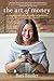 The Art of Money: A Life-Changing Guide to Financial Happiness