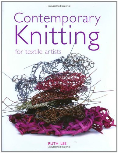 !BEST Contemporary Knitting: For Textile Artists<br />PDF