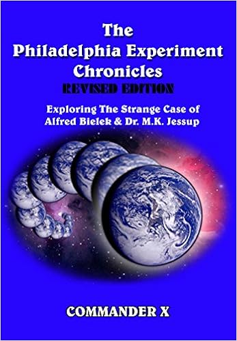 The Philadelphia Experiment Chronicles Revised Edition - 