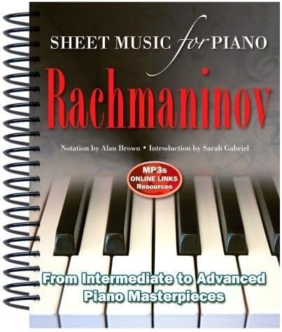 Rachmaninov: Sheet Music for Piano: From Intermediate to Advanced; Over 25 masterpieces