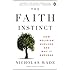 The Faith Instinct: How Religion Evolved and Why It Endures