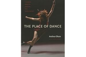 The Place of Dance: A Somatic Guide to Dancing and Dance Making