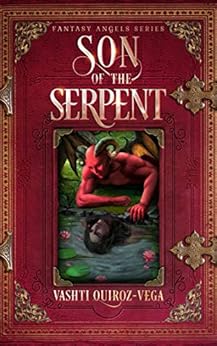 Son of the Serpent (Fantasy Angels Series Book 2) by [Quiroz-Vega, Vashti]
