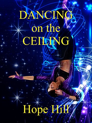 Dancing On The Ceiling Kindle Edition By Hope Hill Children