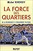 La force des quartiers. De la délinquance à l'engagement politique by 