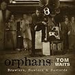 Orphans: Brawlers, Bawlers & Bastards