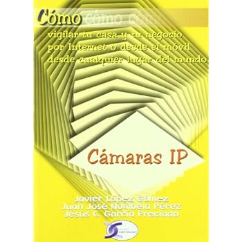 Camaras ip - como vigilar tu casa y tu negocio Camaras ip - como vigilar tu casa y tu negocio
