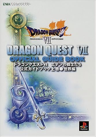 Official Guide Dragon Quest Vii First Volume Japanese Edition Warriors Of Eden