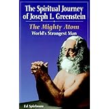 Spiritual Journey of Joseph L. Greenstein: The Mighty Atom