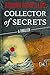 Collector of Secrets