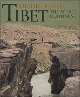 Tibet: The Secret Continent: Michel Peissel: 9780312309534: Amazon.com