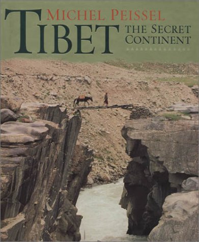 Tibet: The Secret Continent by Michel Peissel