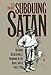 Subduing Satan: Religion, Recreation, and Manhood in the Rural South, 1865-1920 (Fred W. Morrison Series in Southern Studies)