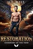 Restoration (Guardians of the Void, Book 1) by S. J. West, Allisyn Ma