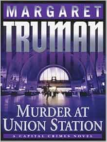 Amazon Com Murder At Union Station A Capital Crimes