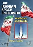 Image de The Iranian Space Endeavor: Ambitions and Reality (Springer Praxis Books)