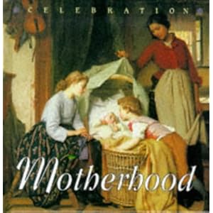 Celebration: Motherhood (English and Spanish Edition)