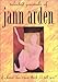 If I Knew, Don't You Think I'd Tell You?: Selected Journals of Jann Arden - Book by Jann Arden