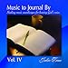 Music to Journal By, Vol.IV - Soaking Music Soundscapes for Hearing God's Voice