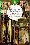 Dictionnaire des métiers d'autrefois by
