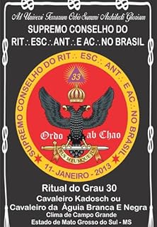 Livro Ritual Do Grau 30 Cavaleiro Kadosh Ou Cavaleiro Da Águia Branca E Negra