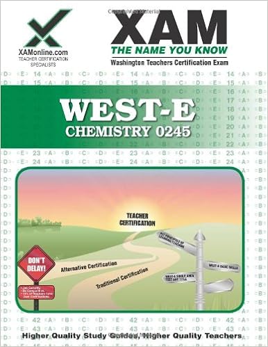 West E Chemistry 0245 Teacher Certification Test Prep Study