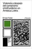 Image de Violencia y Despojo del Campesino: Latifundismo y Explotacion Capitalista En Mexico (Spanish Edition)