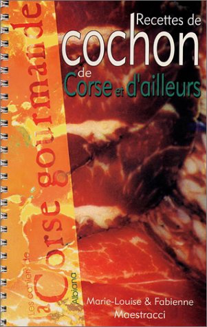 Recettes de cochon de Corse et d'ailleurs
