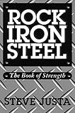 Rock Iron Steel: The Book of Strength by 