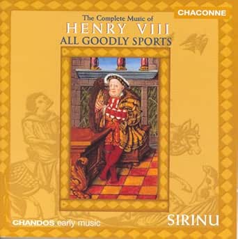 Henry Viii King Of England Complete Music Of Henry Viii The By Sirinu On Amazon Music Amazon Com