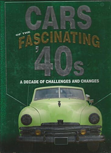 Cars of the Fabulous 50s: A Decade of High Style and Good Times Cars of the Fabulous 50s: A Decade of High Style and Good Times