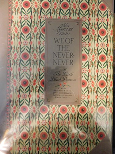 We of the Never-Never and the Little Black Princess. by Jeannie Taylor Gunn (Hardcover)