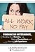 All Work, No Pay: Finding an Internship, Building Your Resume, Making Connections, and Gaining Job Experience - Book by Lauren Berger