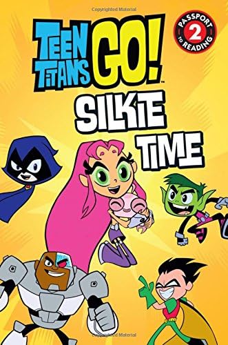Teen Titans Go! (TM): Silkie Time (Passport to Reading)