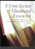 A Cross Section of Educational Research (Second Edition) : Journal Articles for Discussion and Evaluation, , 1884585299