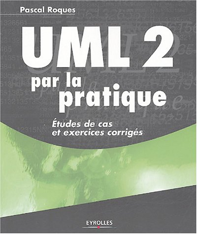 UML 2 par la pratique