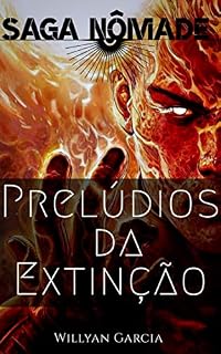 Livro Saga Nômade: Prelúdios da Extinção