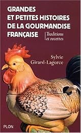 Grandes et petites histoires de la gourmandise française