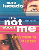Its Not about Me Teen Leader's Guide by 