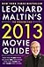 Leonard Maltin's 2013 Movie Guide: The Modern Era (Leonard Maltin's Movie Guide)