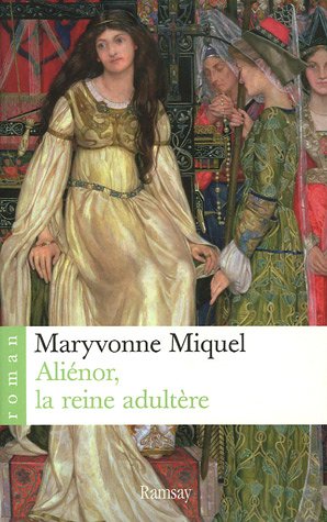 Aliénor, la reine adultère