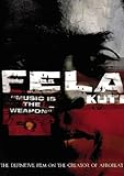 Fela Kuti: Music Is The Weapon
