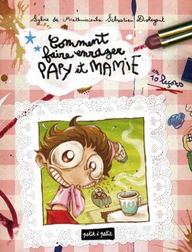 Comment faire enrager papi et mamie