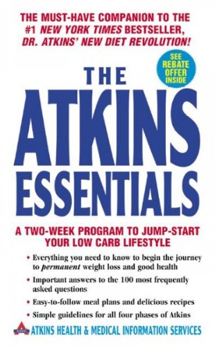 The Atkins Essentials: A Two Week Program to Jump-Start Your Low Carb Lifestyle The Atkins Essentia by Atkins Health and Medical Information Staff (Paperback)